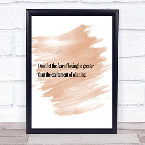 Fear Of Losing Quote Print Watercolour Wall Art