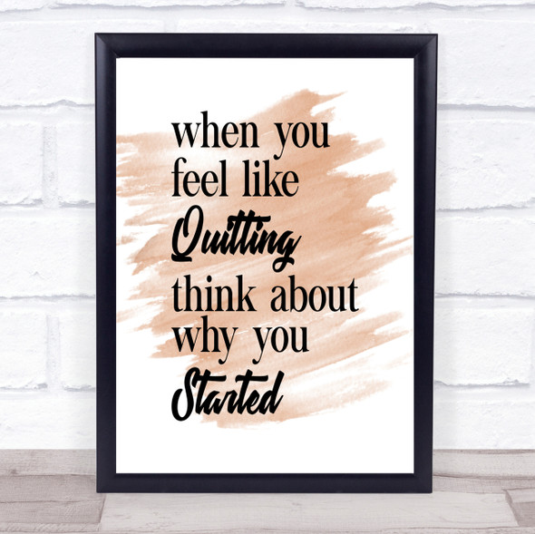 Feel Like Quitting Quote Print Watercolour Wall Art
