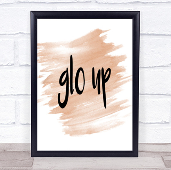 Glo Up Quote Print Watercolour Wall Art