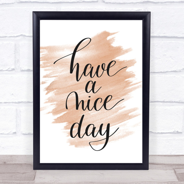 Have A Nice Day Quote Print Watercolour Wall Art