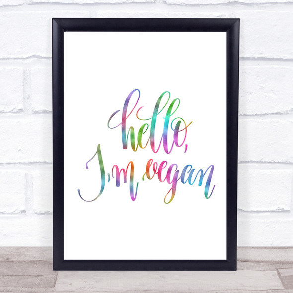 Hello I'm Vegan Rainbow Quote Print