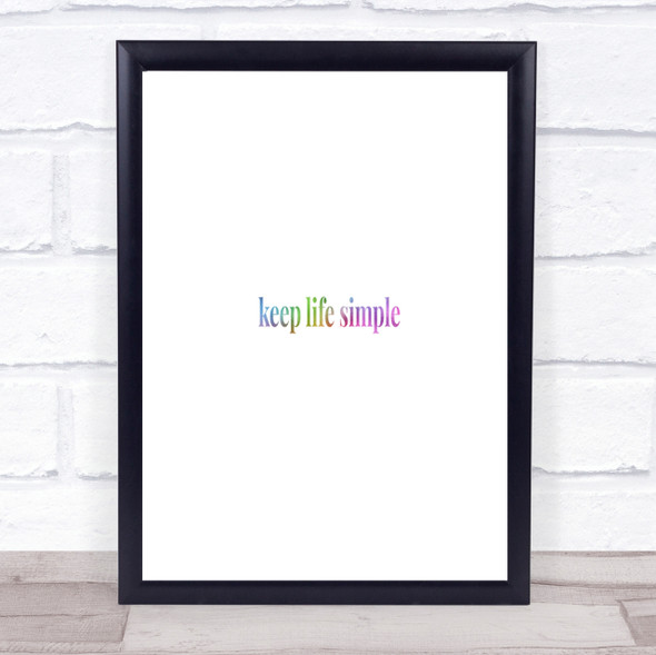 Keep Life Simple Rainbow Quote Print