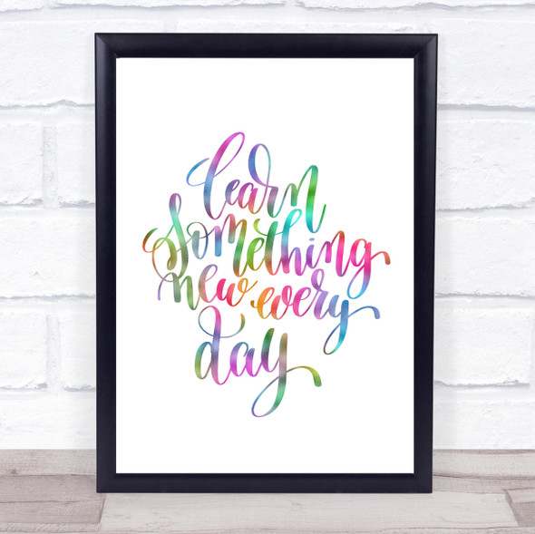 Learn Something Every Day Rainbow Quote Print