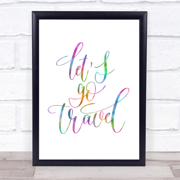 Lets Go Travel Rainbow Quote Print