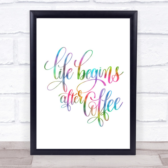 Life After Coffee Rainbow Quote Print