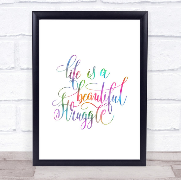 Life Beautiful Struggle Rainbow Quote Print