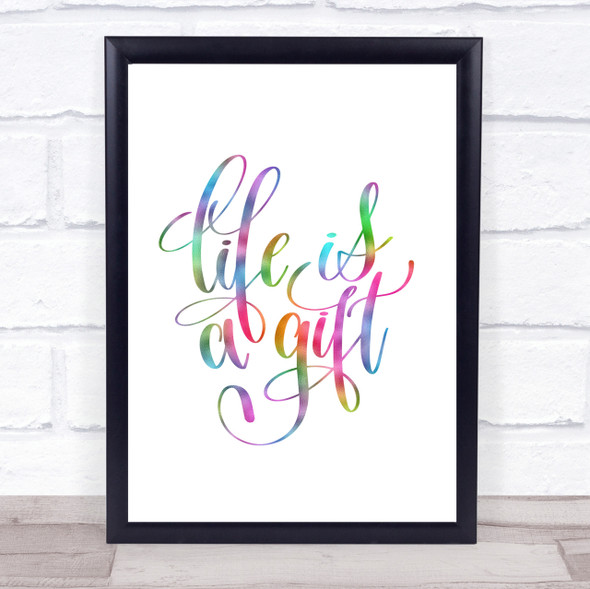 Life Is A Gift Rainbow Quote Print
