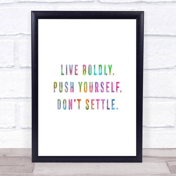 Live Boldly Rainbow Quote Print
