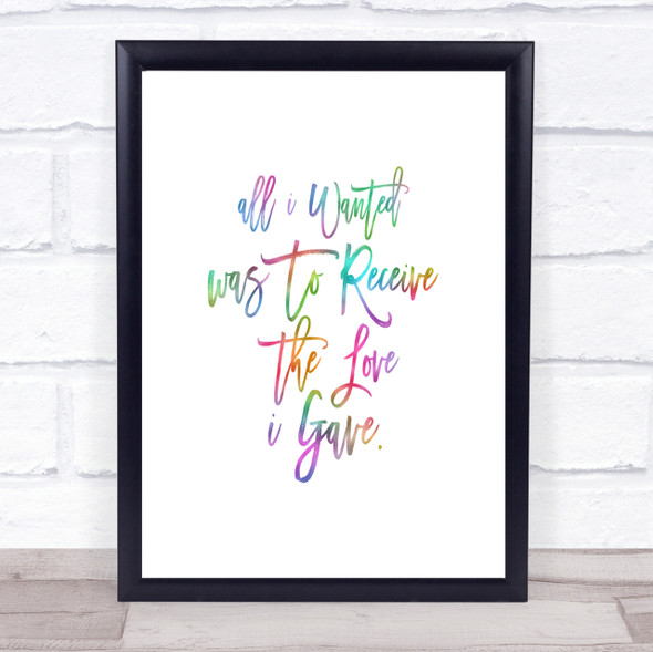 Love I Gave Rainbow Quote Print