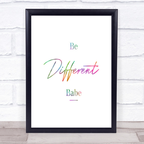 Be Different Rainbow Quote Print