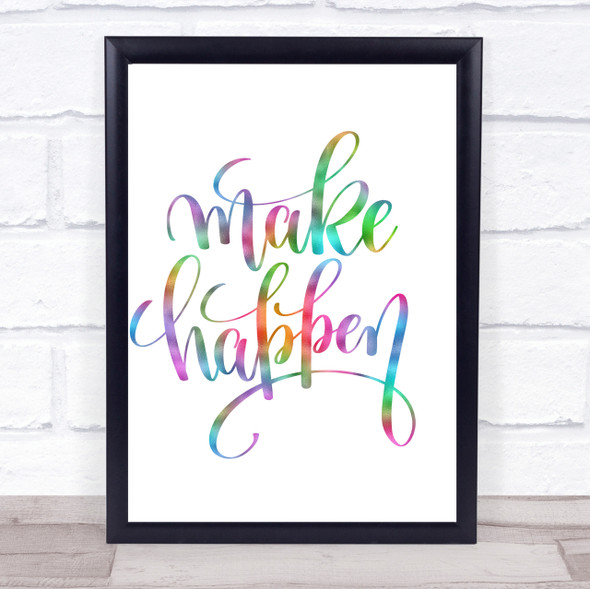 Make Happen Rainbow Quote Print