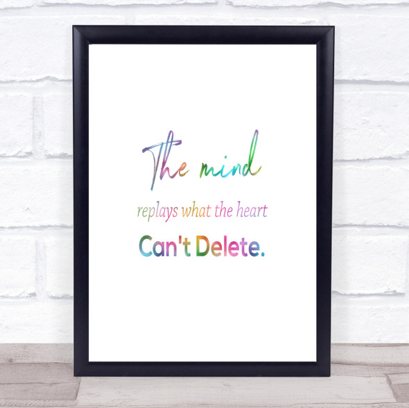 Mind Replays What Heart Cant Delete Rainbow Quote Print