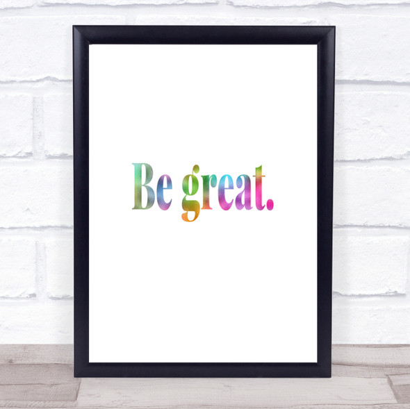 Be Great Rainbow Quote Print