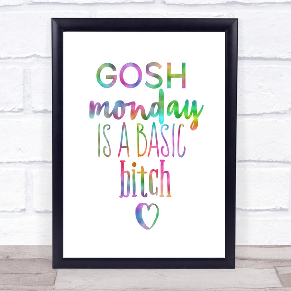 Monday Is A Basic Bitch Rainbow Quote Print