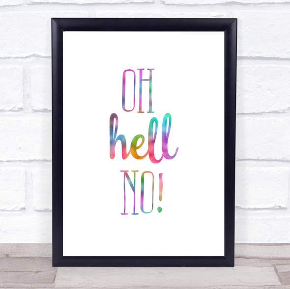 Oh Hell No Rainbow Quote Print