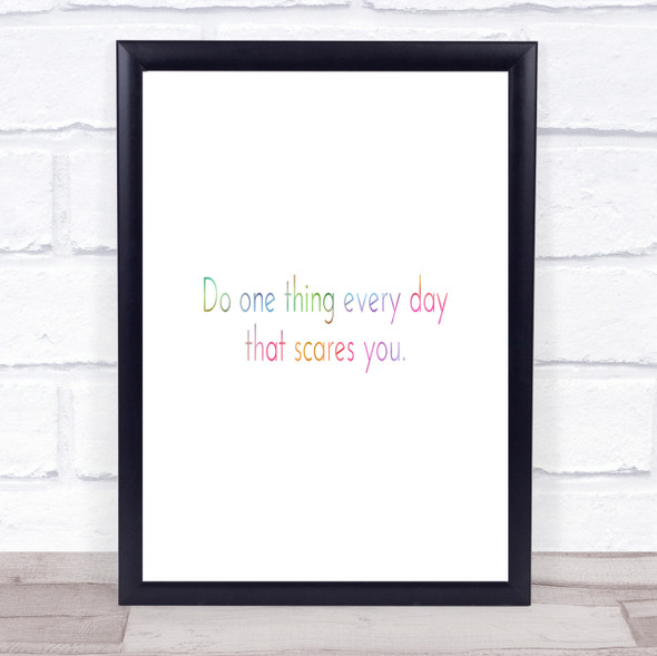 One Thing That Scares You Rainbow Quote Print