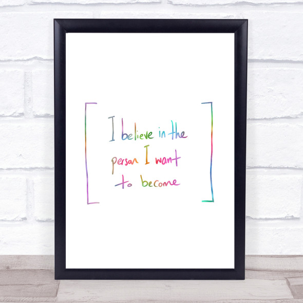 Person I Want To Become Rainbow Quote Print