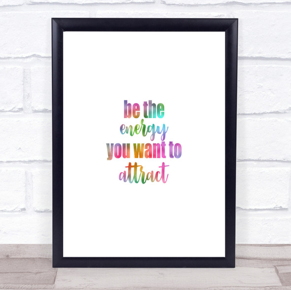 Be The Energy Rainbow Quote Print