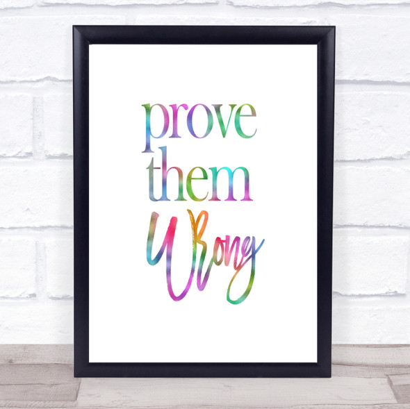 Prove Them Wrong Rainbow Quote Print