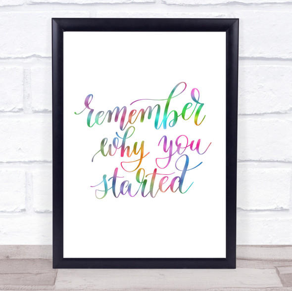 Remember Why You Started Rainbow Quote Print