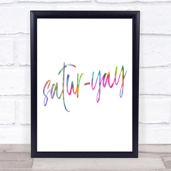 Satur-Yay Rainbow Quote Print