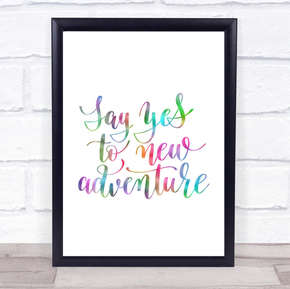 Say Yes To Adventure Rainbow Quote Print