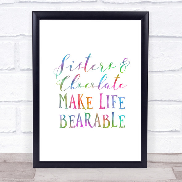 Sisters And Chocolate Rainbow Quote Print