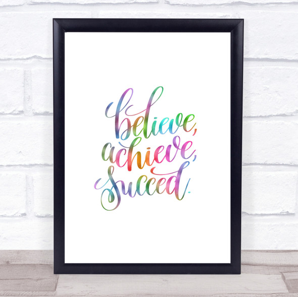 Believe Achieve Succeed Rainbow Quote Print