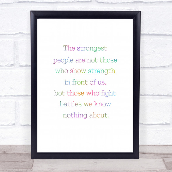 Strongest People Rainbow Quote Print