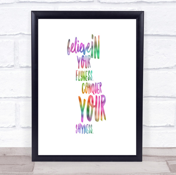 Believe In Flyness Conquer Your Shyness Rainbow Quote Print