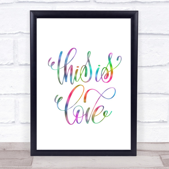 This Is Love Rainbow Quote Print