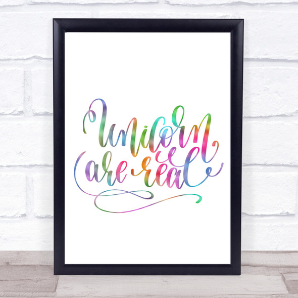 Unicorn Are Real Rainbow Quote Print