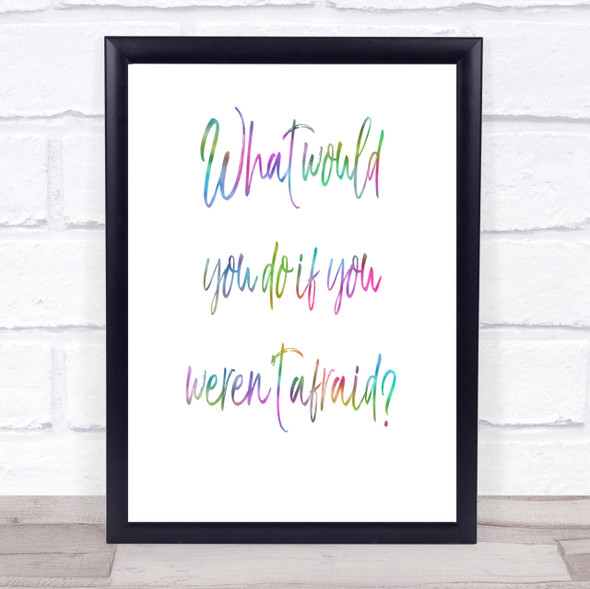 Weren't Afraid Rainbow Quote Print