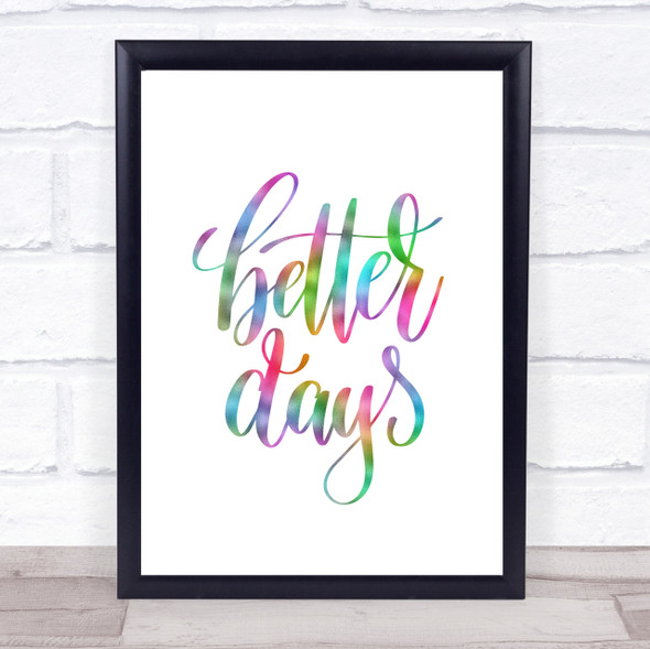 Better Days Rainbow Quote Print
