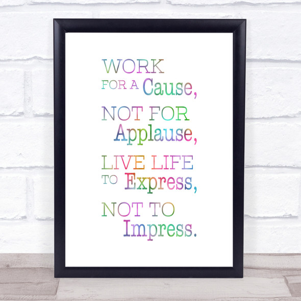 Work For A Cause Rainbow Quote Print