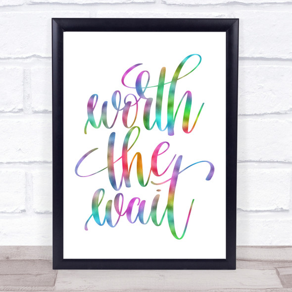 Worth The Wait Rainbow Quote Print