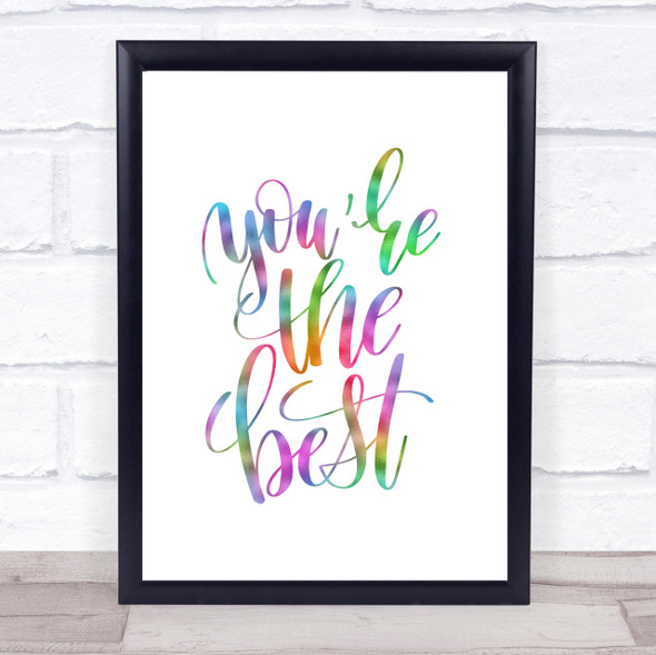 You're The Best Rainbow Quote Print