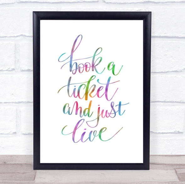 Book Ticket Live Rainbow Quote Print