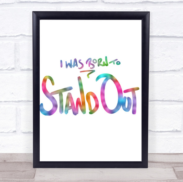 Born Stand Out Rainbow Quote Print