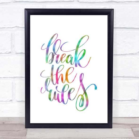 Break Rules Rainbow Quote Print