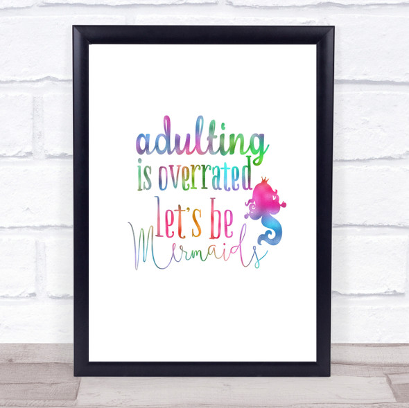 Adult Lets Be Mermaids Rainbow Quote Print