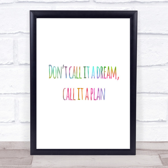 Call It A Plan Rainbow Quote Print
