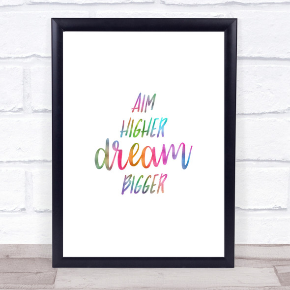 Aim Higher Dream Bigger Rainbow Quote Print