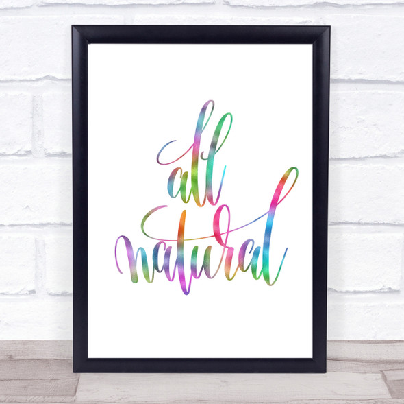 All Natural Rainbow Quote Print