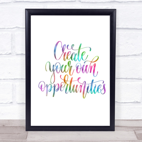 Create Own Opportunities Rainbow Quote Print