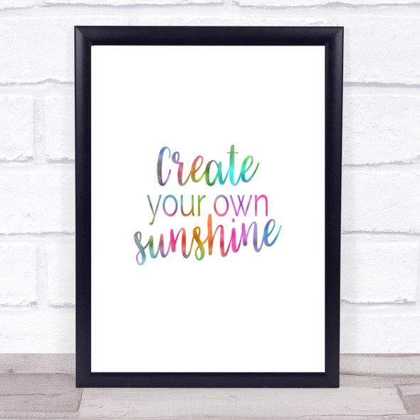 Create You Own Sunshine Rainbow Quote Print