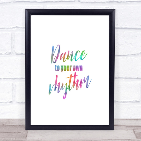Dance To Your Own Rhythm Rainbow Quote Print