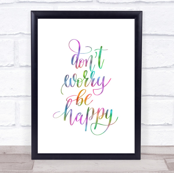 Don't Worry Be Happy Rainbow Quote Print