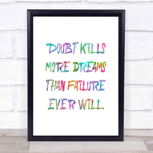 Doubt Kills More Dreams Rainbow Quote Print