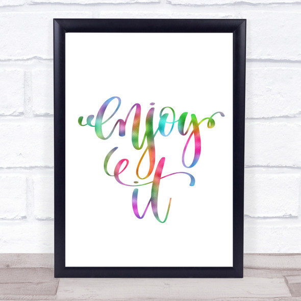 Enjoy It Rainbow Quote Print